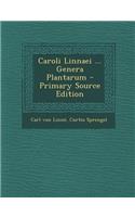 Caroli Linnaei ... Genera Plantarum
