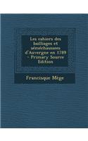 Les Cahiers Des Bailliages Et Semechaussees D'Auvergne En 1789