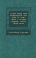 Ancient History from the Monuments: Persia from the Earliest Period to the Arab Conquest - Primary Source Edition