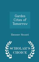 Garden Cities of Tomorrow - Scholar's Choice Edition