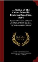 ... Journal of the Calvert Scientific Exploring Expedition, 1896-7