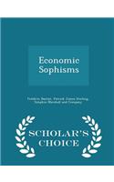 Economic Sophisms - Scholar's Choice Edition