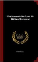 The Dramatic Works of Sir William d'Avenant