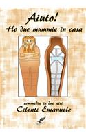 Ho due mummie in casa - Commedia in due atti-