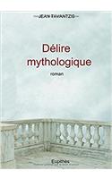 Delire Mythologique