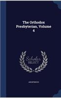 The Orthodox Presbyterian; Volume 4