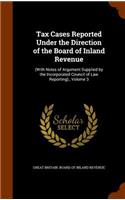 Tax Cases Reported Under the Direction of the Board of Inland Revenue