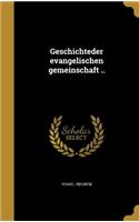 Geschichteder evangelischen gemeinschaft ..