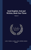 Good English, Oral and Written, Book One-Three; Volume 2