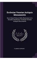 Ecclesiae Venetae Antiquis Monumentis