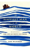 The Happiest Man in the World: An Account of the Life of Poppa Neutrino