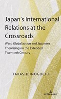 Japan’s International Relations at the Crossroads