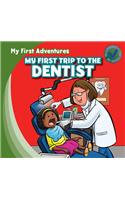 My First Trip to the Dentist