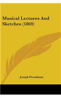 Musical Lectures And Sketches (1869)
