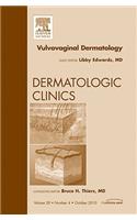 Vulvovaginal Dermatology, an Issue of Dermatologic Clinics