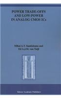 Power Trade-Offs and Low-Power in Analog CMOS ICS