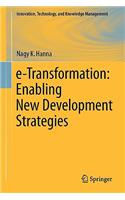 E-Transformation: Enabling New Development Strategies