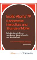 Exotic Atoms '79 Fundamental Interactions and Structure of Matter