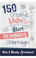 150 Creative Dates for a More Meaningful Marriage