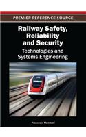 Railway Safety, Reliability, and Security