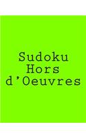 Sudoku Hors d'Oeuvres: Indulge Your Appetite For Sudoku Puzzles(English)