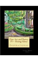 Fine Art and Poetry IV Rising Glory