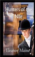 Hunters of the Nile: (the Hunters: Book 1): (the Hunters: Book 1)