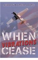 When Vibrations Cease