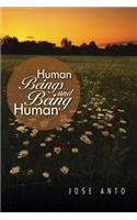 Human Beings and Being Human
