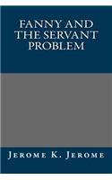 Fanny and the Servant Problem