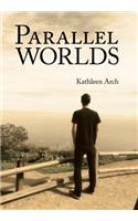 Parallel Worlds: A Mother's Journey through a Son's Addiction