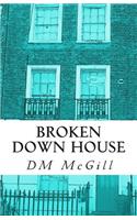 Broken Down House