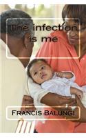The Infection Is Me