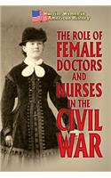 Role of Female Doctors and Nurses in the Civil War