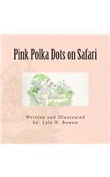 Pink Polka Dots on Safari