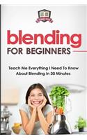 Blending For Beginners