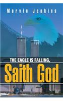 Eagle Is Falling, Saith God