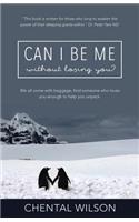 Can I Be Me Without Losing You?