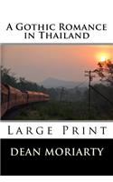 A Gothic Romance in Thailand