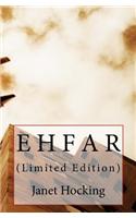 E H F A R: (Limited Edition)