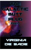 Galactic Butt Plug, part 1: Erotic Sci-Fi Tales of Yore