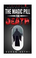 The Magic Pill for Death