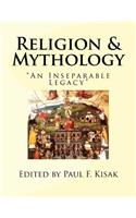 Religion & Mythology: "An Inseparable Legacy"