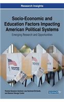 Socio-Economic and Education Factors Impacting American Political Systems