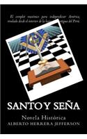 Santo y Seña: Novela historica de la masoneria en el Peru(Spanish)