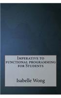 Imperative to functional programming for Students