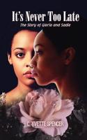 It's Never Too Late: The Story of Gloria and Sadie