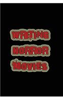 Writing Horror Movies: Blank Journal Notebook To Write In