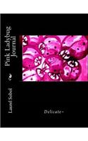 Pink Ladybug Journal: (The Ladybug Collection Journals & Frame Your Favorite Covers!)
