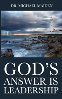 God's Answer is Leadership